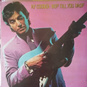 Ry Cooder - Bop Till You Drop (LP, Album)