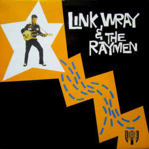 Link Wray & The Raymen* - Link Wray & The Raymen (LP, Album, RE)