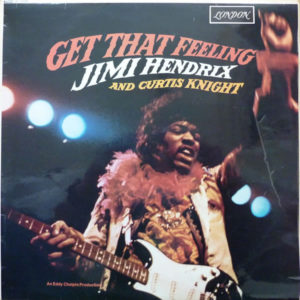 Jimi Hendrix And Curtis Knight - Get That Feeling (LP, Album)