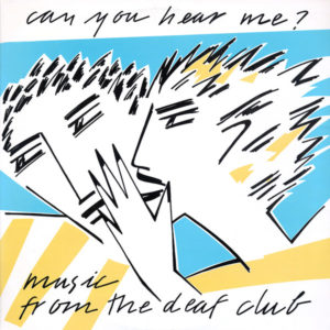 Various - Can You Hear Me? Music From The Deaf Club (LP, Comp, RE)