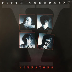 The Vibrators - Fifth Amendment (LP, Album)