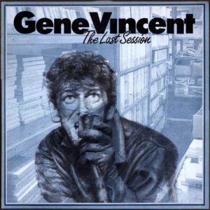 Gene Vincent - The Last Session (12")