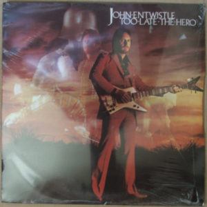 John Entwistle - Too Late The Hero (LP, Album)
