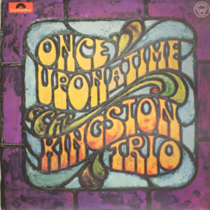 Kingston Trio - Once Upon A Time (2xLP, Album)