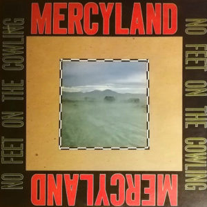 Mercyland - No Feet On The Cowling (LP, Album)