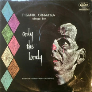 Frank Sinatra - Frank Sinatra Sings For Only The Lonely (LP, Album, Mono)