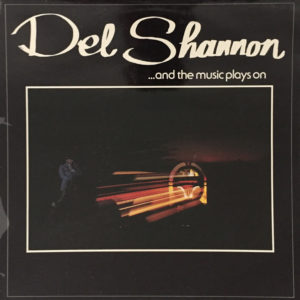 Del Shannon - ...And The Music Plays On (LP, Album)