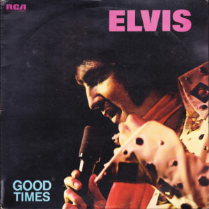 Elvis Presley - Good Times (LP, Album)
