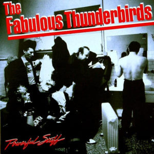 The Fabulous Thunderbirds - Powerful Stuff (LP)