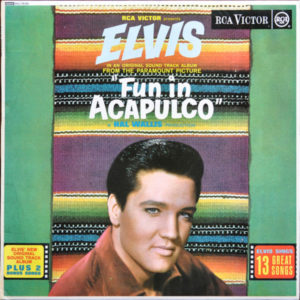 Elvis Presley - Fun In Acapulco (LP, Album, Mono)