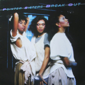 Pointer Sisters - Break Out (LP, Album)