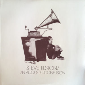 Steve Tilston - An Acoustic Confusion (LP, Album)