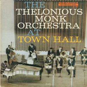 The Thelonious Monk Orchestra - At Town Hall (LP, Album, Mono)