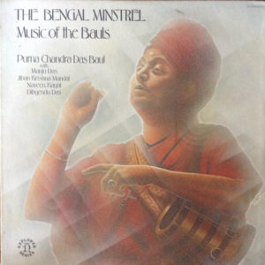 Purna Chandra Das Baul* - The Bengal Minstrel (Music Of The Bauls) (LP)