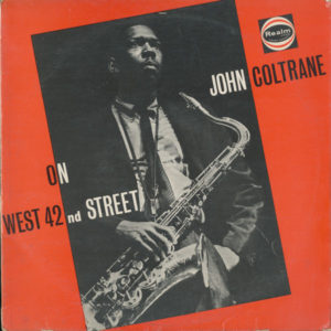 John Coltrane - On West 42nd Street (LP, Album, Mono, RE)