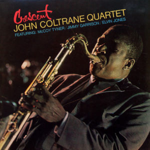 John Coltrane Quartet* - Crescent (LP, Album, Ltd, RE, RM, 180)