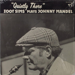 Zoot Sims - Plays Johnny Mandel Quietly There (LP)
