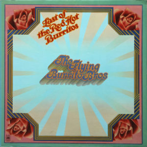 The Flying Burrito Bros - The Last Of The Red Hot Burritos (LP, Album, RE, Mon)