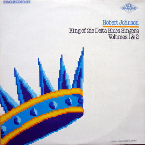 Robert Johnson - King Of The Delta Blues Singers Volumes 1 & 2 (2xLP, Comp, Mono)