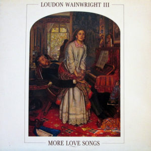 Loudon Wainwright III - More Love Songs (LP, Album)