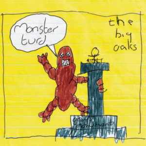 The Big Oaks - Monster Turd (LP, Ltd, Bro)