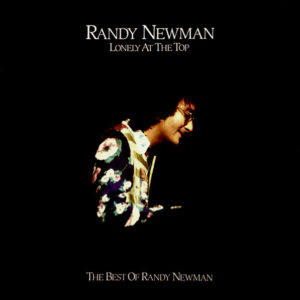 Randy Newman - Lonely At The Top - The Best Of Randy Newman (LP, Comp)
