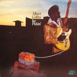 Albert Collins - Ice Pickin' (LP, Album, RE)