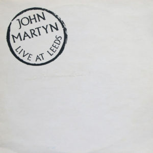 John Martyn - Live At Leeds (LP, Album, Ltd)