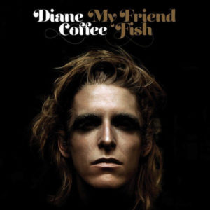 Diane Coffee - My Friend Fish (LP, Album)