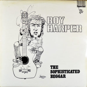 Roy Harper - The Sophisticated Beggar (LP, Album, RE)