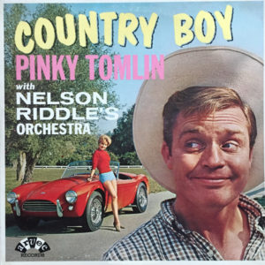 Pinky Tomlin With Nelson Riddle's Orchestra* - Country Boy (LP, Album, Mono)