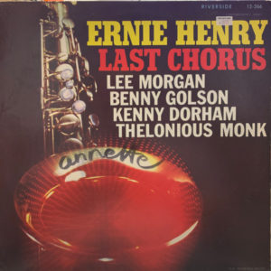 Ernie Henry - Last Chorus (LP, Album, RE)