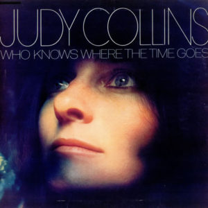 Judy Collins - Who Knows Where The Time Goes (LP, Album)