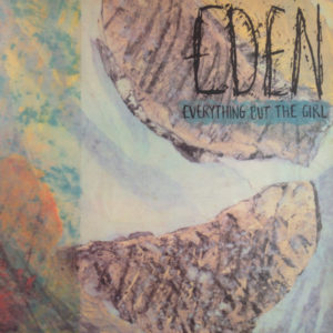 Everything But The Girl - Eden (LP, Album)