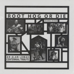 Various - Root Hog Or Die: 100 Songs, 100 Years, An Alan Lomax Centennial Tribute (6xLP, Comp + Box, Comp)