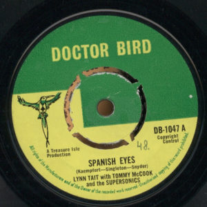 Lynn Tait* with Tommy McCook & The Supersonics / Stranger* & Hortense* - Spanish Eyes / Loving Wine (7", Single)