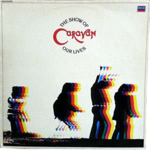 Caravan - The Show Of Our Lives (LP, Comp)