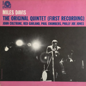 Miles Davis - The Original Quintet (First Recording) (LP, Album, Mono, RE)