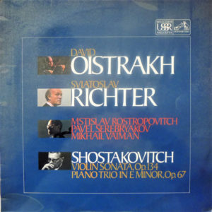 David Oistrakh*, Sviatoslav Richter / Mstislav Rostropovitch*, Pavel Serebryakov*, Mikhail Vaiman* . Shostakovitch* - Violin Sonata, Op. 134 / Piano Trio In E Minor, Op. 67 (LP, Comp)