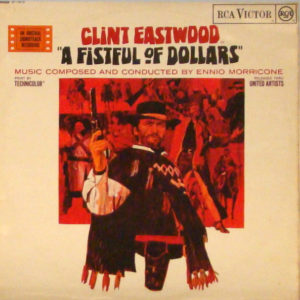Ennio Morricone - A Fistful Of Dollars (An Original Soundtrack Recording) (LP, Album)