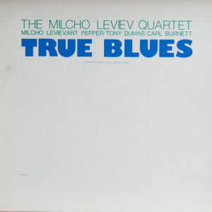 The Milcho Leviev Quartet - True Blues (LP, Album)
