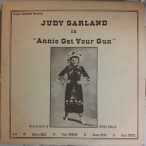 Judy Garland - Annie Get Your Gun (LP, Album, Ltd)