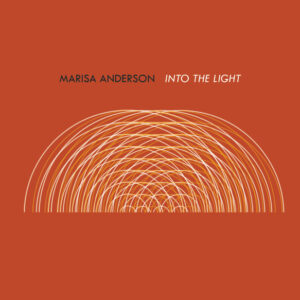 Marisa Anderson - Into The Light (LP, Album)
