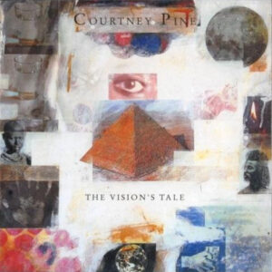 Courtney Pine - The Vision's Tale (LP, Album)