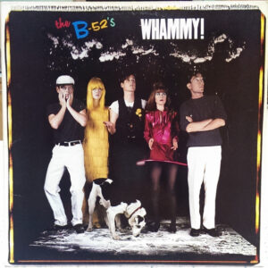 The B-52's - Whammy! (LP, Album)