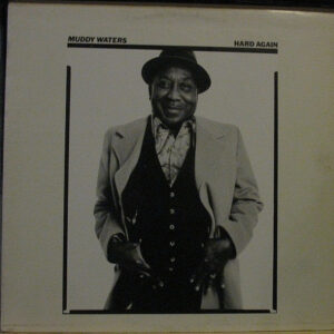 Muddy Waters - Hard Again (LP, Album, RE)