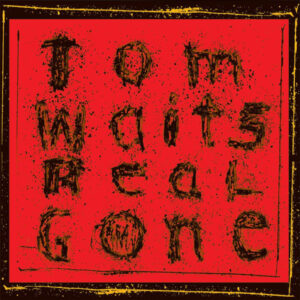 Tom Waits - Real Gone (2xLP, Album, RM, Rem)