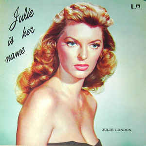 Julie London - Julie Is Her Name (LP, RE)