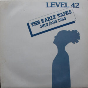 Level 42 - The Early Tapes · July/Aug 1980 (LP, Album, RE)