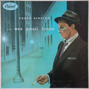 Frank Sinatra - In The Wee Small Hours (LP, Album, Mono, RE, RM)